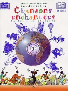 CHANSONS ENCHANTEES VOLUME 1 - LIVRE DE L'ELEVE