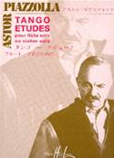 Astor PIAZZOLLA - Tango-Etudes pour Flûte solo ou violon solo