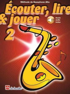 Ecouter Lire et Jouer pour Saxophone Alto vol.2 avec Accès Audio inclus