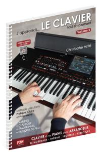 Christophe Astié - J'apprends... Le Clavier Tout Simplement Volume 2