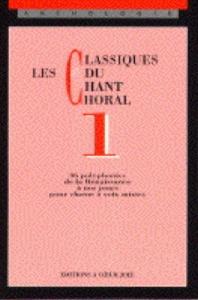 Les classiques du chant choral vol.1 A cappella