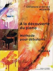 G. et C. MEUNIER - A la découverte du piano Méthode pour débutants vol.2