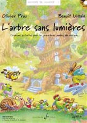 Benoît URBAIN / Oliver PROU - Histoire de chanter "L' arbre sans lumière" Vol.1