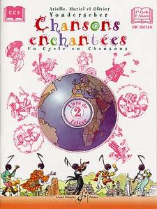 CHANSONS ENCHANTEES VOLUME 2 - LIVRE DE L'ELEVE