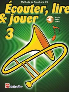 Écouter Lire et Jouer - Méthode Volume 3 - Trombone  AVEC CD.