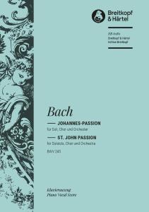 J.S.Bach - Passion Selon Saint-Jean BWV245 pour Choeurs et Piano