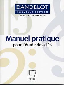 DANDELOT Georges - Manuel pratique pour l'étude des clés (Nouvelle Edition)