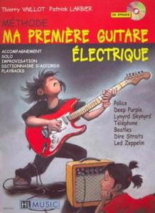 Vaillot Thierry / Larbier Patrick - Ma première guitare électrique - Méthode avec CD