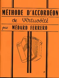 Médard FERRERO - Méthode d'accordéon de virtuosité ORANGE