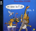 SICILIANO Marie-Hélène - CD On aime la F.M. Vol.5