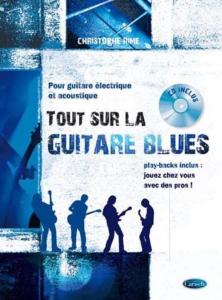 Christophe Rime - Tout sur la Guitare Blues avec CD