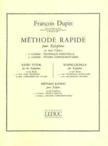 F.DUPIN - Méthode Rapide pour Xylophone Cahier 1