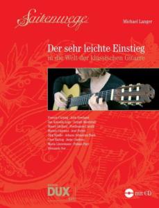 Michael LANGER - Der sehr Leichte Einstieg in Die Welt der Klassischen Gitarre 1