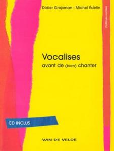 Grojsman/Edelin - Vocalises avant de bien chanter