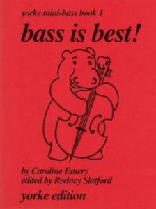 Caroline Emery - Bass is best ! - Yorke mini bass Book 1
