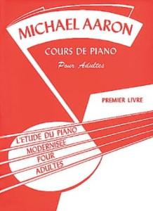 AARON Michael - Méthode de Piano Adulte Volume 1