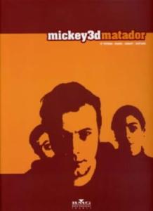 MICKEY3D - MATADOR PVG