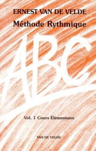 VAN DE VELDE Méthode Rythmique ABC - Volume 1