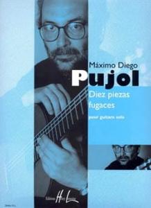 M.D.PUJOL - Diez Piezas fugaces pour Guitare Solo