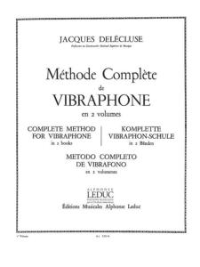J.DELECLUSE - Méthode Complète de Vibraphone en 2 Volumes Vol.1