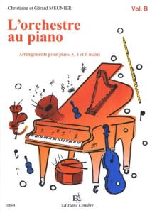 MEUNIER - L'orchestre au piano Vol.B Arrangements Pour Piano 3, 4 et 6 Mains