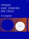 W.H.SQUIRE - 12 Easy Exercises Op.18 pour violoncelle