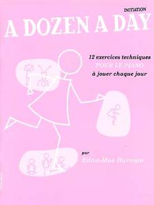 BURNAM Edna-Mae - A DOZEN A DAY Initiation (rose), version française
