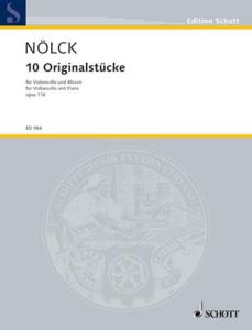 NÖLCK - 10 Originalstücke Op.116 pour Violoncelle et piano