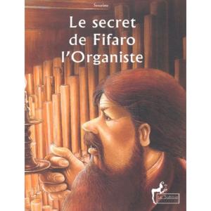 Sourine - Le secret de Fifaro l'Organiste 