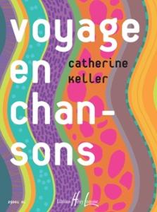 C.KELLER - VOYAGE EN CHANSONS VOL.1