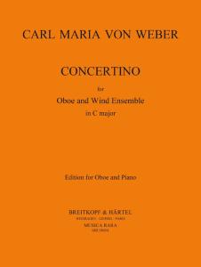 Carl Maria von Weber - 	 Concertino en Do Majeur pour hautbois et réd. piano
