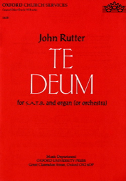 John RUTTER - Te deum for SATB And Organ