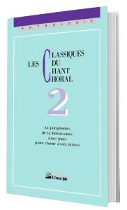 Les classiques du chant choral vol.2 Choeur a cappella