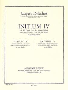 J.DELECLUSE - Initium IV Cahier 4 Percussions