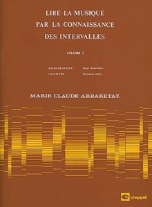 M.C.ARBARETAZ - LIRE LA MUSIQUE PAR LA CONNAISSANCE DES INTERVALLES VOL.1