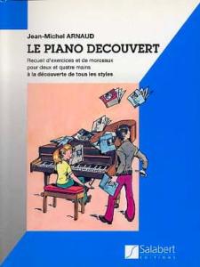 Jean-Michel Arnaud - Le Piano découvert