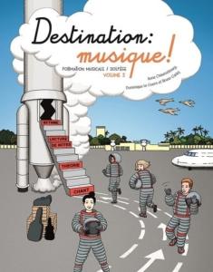 Anne CHAUSSEBOURG, Dominique LE GUERN et Bruno GARLEJ. - Destination Musique ! Volume 3