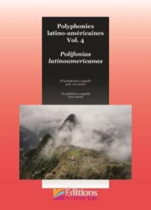 Polyphonies latino-américaines Vol.4 A cappella pour voix mixtes
