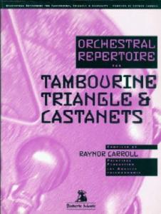 Orchestral Repertoire for TAMBOURINE, TRIANGLES & CASTANETS