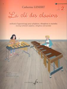 Catherine Lenert - La clé des claviers Vol.2 Méthode de Percussion à Claviers