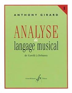 ANALYSE DU LANGAGE MUSICAL VOLUME 1 : DE CORELLI A DEBUSSY