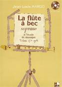 Jean-Louis Margo - La flûte à bec vol. 1 Soprano 1er Cycle - Avec Cd