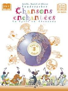 CHANSONS ENCHANTEES VOLUME 3 - LIVRE DE L'ELEVE