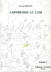 Pascal PROUST - J'apprends le cor Vol.1