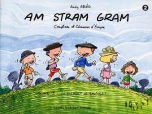 AM-STRAM-GRAM VOLUME 2 - COMPTINES ET CHANSONS D'ENFANTS
