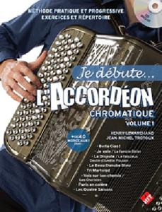 Henry Lemarchand & Jean-Michel Troutoux Je débute... l'accordéon chromatique - Volume 1