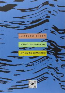 Jacques Siron - La partition intérieure Jazz , musiques improvisées