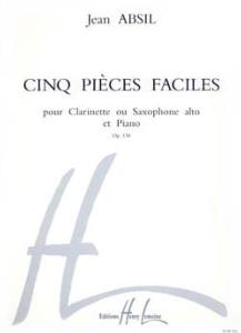 Jean ABSIL - Cinq pièces faciles pour Clarinette Op.138 ou sax alto et piano