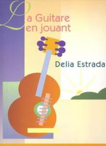 Delia ESTRADA - La guitare en jouant