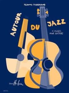 Thierry TISSERAND - Autour du Jazz pour guitare